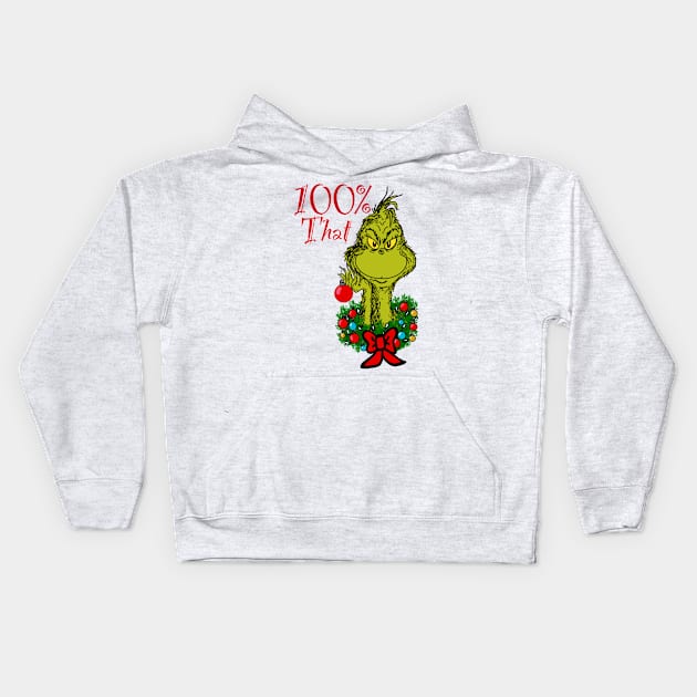 100% That Grinch Kids Hoodie by ART by RAP